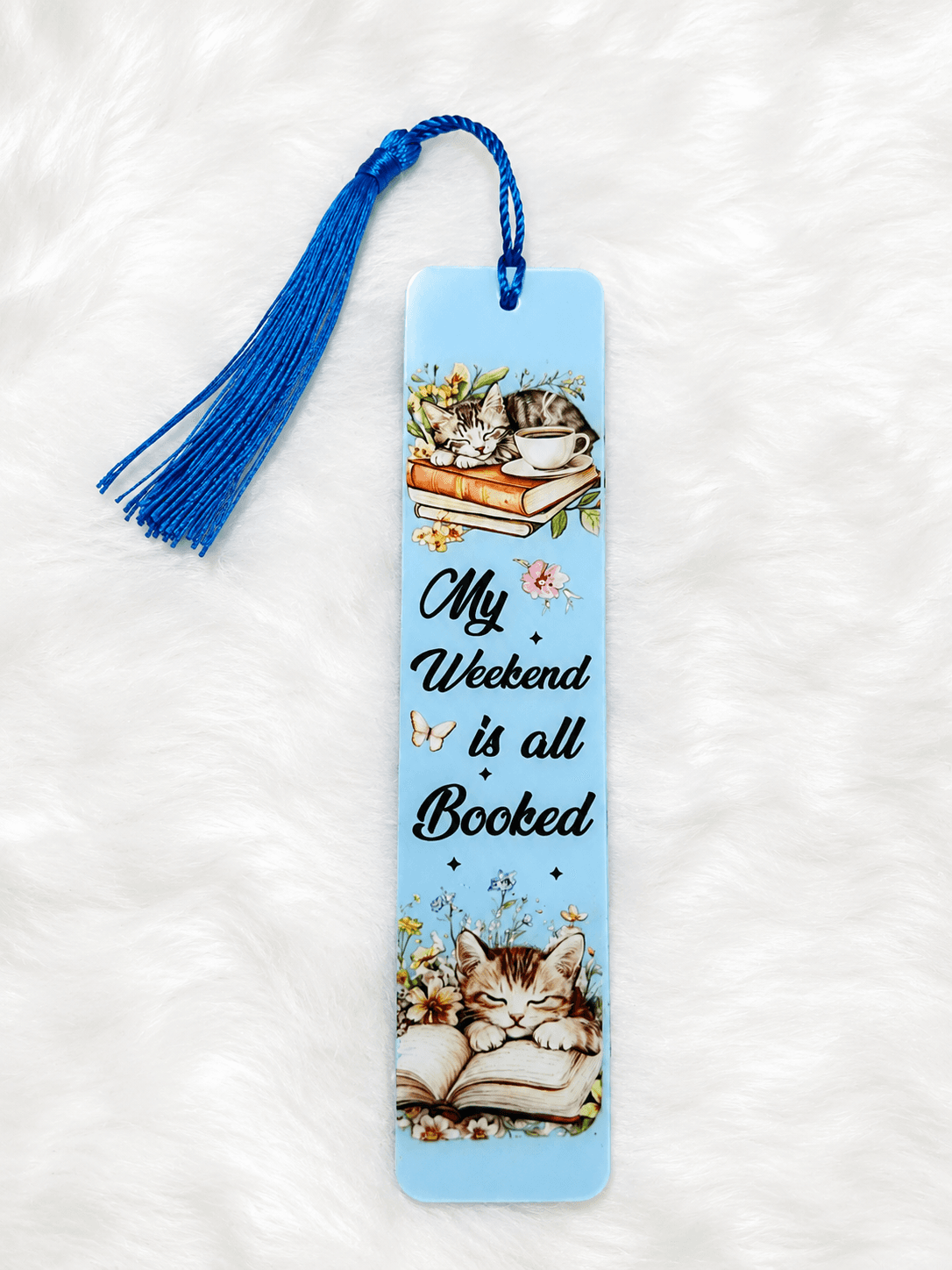 “My Weekend is all Booked” Cat Bookmark
